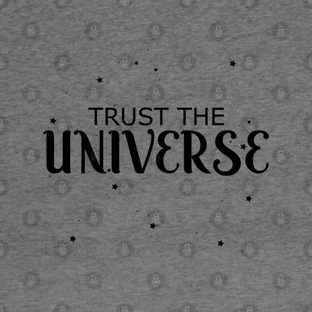 Trust the Universe by KC Happy Shop